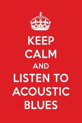 Book cover for Keep Calm and Listen to Acoustic Blues