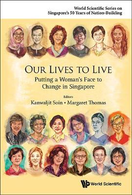 Cover of Our Lives To Live: Putting A Woman's Face To Change In Singapore