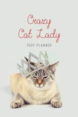 Book cover for Crazy Cat Lady 2020 Planner