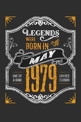 Book cover for Legends Were Born in May 1979 One Of A Kind Limited Edition