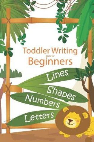 Cover of toddler writing tools for beginners lines shapes numbers letters