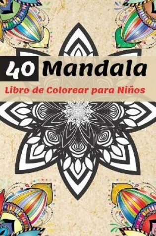 Cover of 40 Mandala Libro de Colorear para Niños