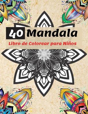 Book cover for 40 Mandala Libro de Colorear para Ni�os