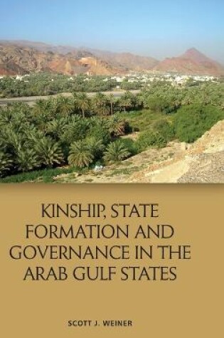 Cover of Kinship, State Formation and Governance in the Arab Gulf States