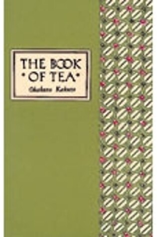 Cover of The Book of Tea Classic Edition