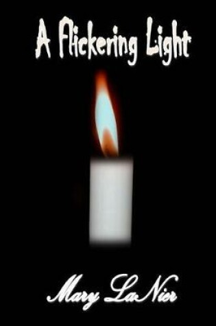 Cover of A Flickering Light