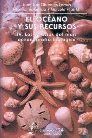 Cover of El Oceano y Sus Recursos, IV. Las Ciencias del Mar