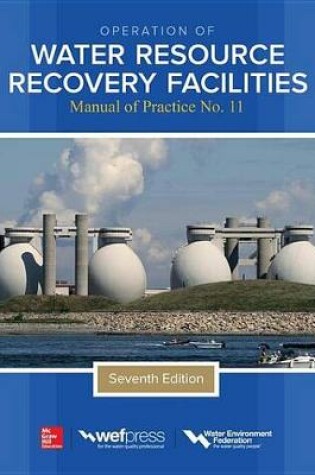 Cover of Operation of Water Resource Recovery Facilities, Mop11, 7e