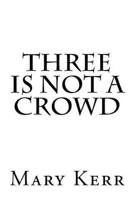 Book cover for Three Is Not a Crowd