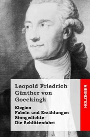 Cover of Elegien / Fabeln und Erzahlungen / Sinngedichte / Die Schlittenfahrt