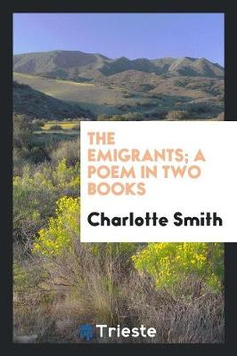 Book cover for The Emigrants; A Poem in Two Books