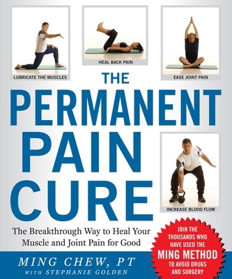 Book cover for The Permanent Pain Cure: The Breakthrough Way to Heal Your Muscle and Joint Pain for Good (Pb)