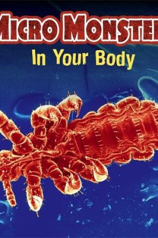 Cover of Micro Monsters: In Your Body