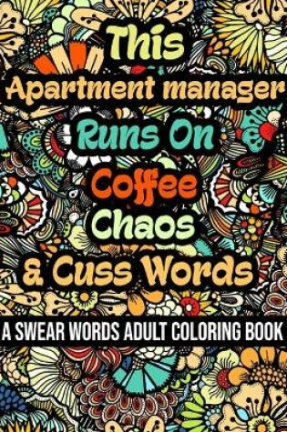 Cover of This Apartment manager Runs On Coffee, Chaos and Cuss Words