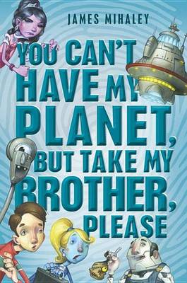 Book cover for You Can't Have My Planet