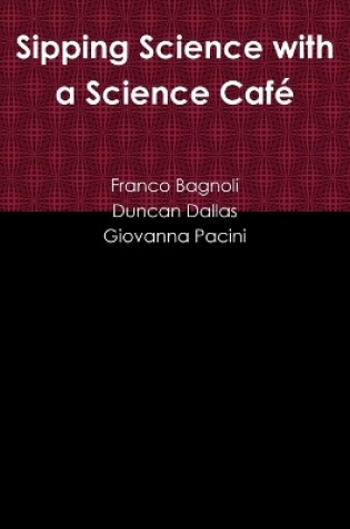 Cover of Sipping Science with a Science Cafe