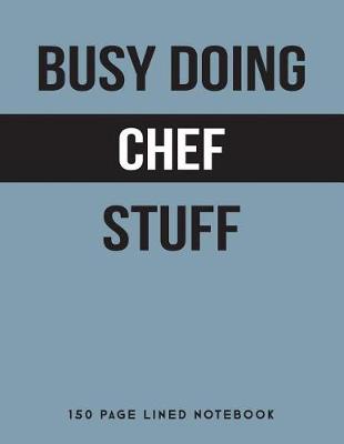 Book cover for Busy Doing Chef Stuff