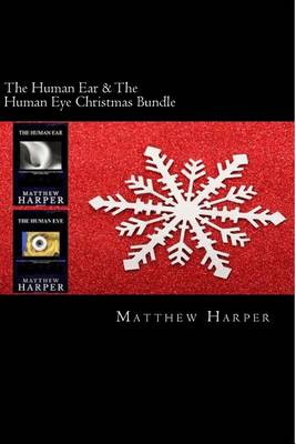 Book cover for The Human Ear & The Human Eye Christmas Bundle