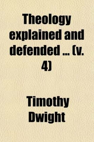 Cover of Theology Explained & Defended (Volume 4); Sermons
