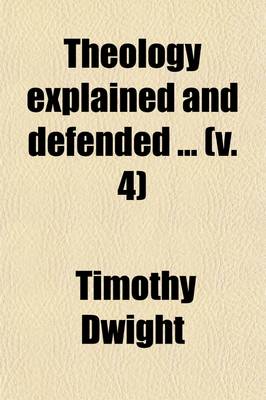 Book cover for Theology Explained & Defended (Volume 4); Sermons