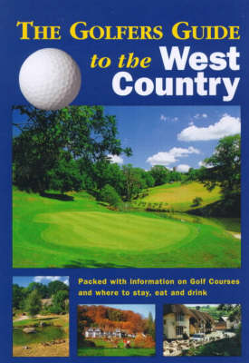 Book cover for The Golfers Guide to the West Country