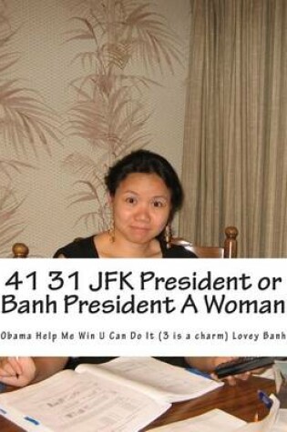 Cover of 41 31 JFK President or Banh President a Woman