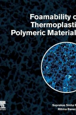 Cover of Foamability of Thermoplastic Polymeric Materials