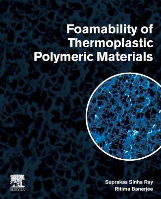 Book cover for Foamability of Thermoplastic Polymeric Materials