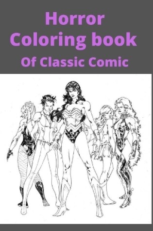 Cover of Horror Coloring book Of Classic Comic