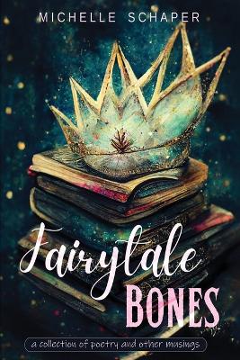 Cover of Fairytale Bones