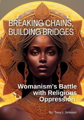 Book cover for Breaking Chains, Building Bridges