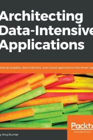 Cover of Architecting Data-Intensive Applications