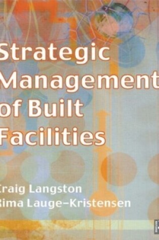 Cover of Strategic Management of Built Facilities