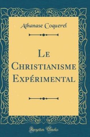 Cover of Le Christianisme Experimental (Classic Reprint)