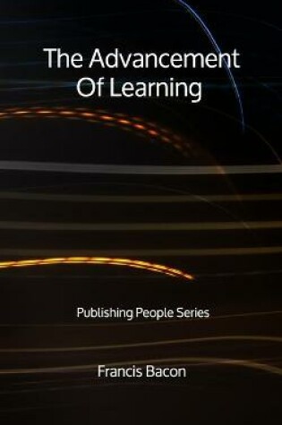Cover of The Advancement Of Learning - Publishing People Series