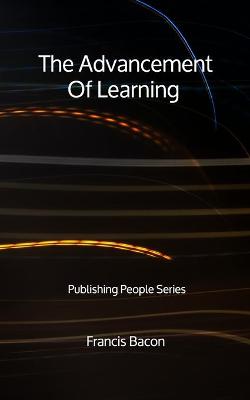 Book cover for The Advancement Of Learning - Publishing People Series