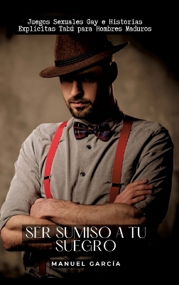 Book cover for Ser sumiso a tu suegro