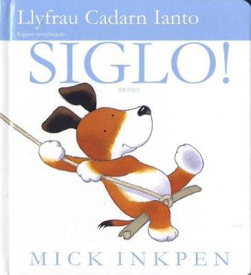 Book cover for Llyfrau Cadarn Ianto/Kipper Storyboards: Siglo!/Swing!