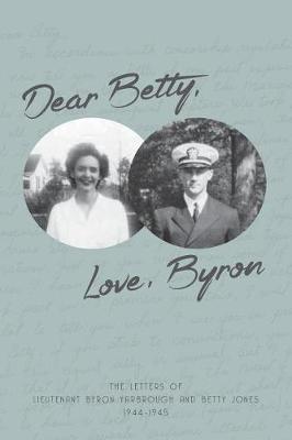 Book cover for Dear Betty, Love, Byron