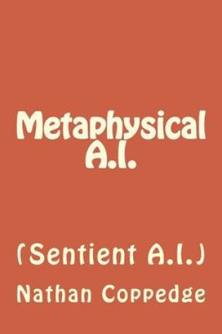 Cover of Metaphysical A.I.