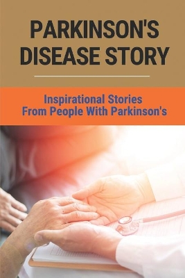 Book cover for Parkinson's Disease Story
