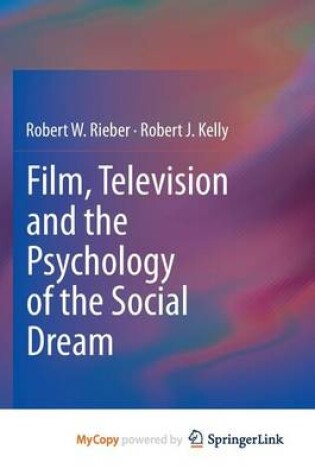 Cover of Film, Television and the Psychology of the Social Dream