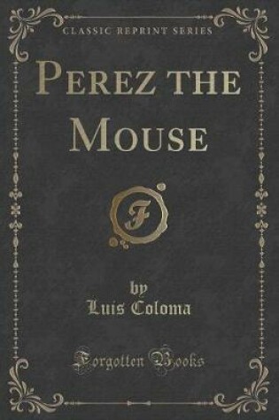 Cover of Perez the Mouse (Classic Reprint)