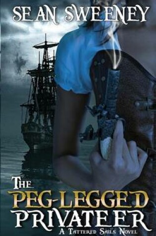 Cover of The Peg-Legged Privateer