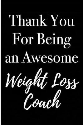 Book cover for Thank You For Being an Awesome Weight Loss Coach