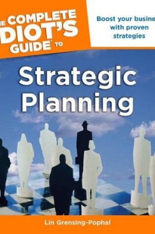 Cover of The Complete Idiot's Guide to Strategic Planning