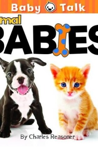 Cover of Baby Talk: Animal Babies!