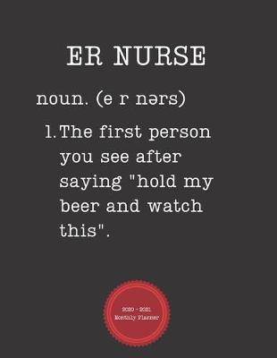 Book cover for ER Nurse 2020 - 2021 Monthly Planner