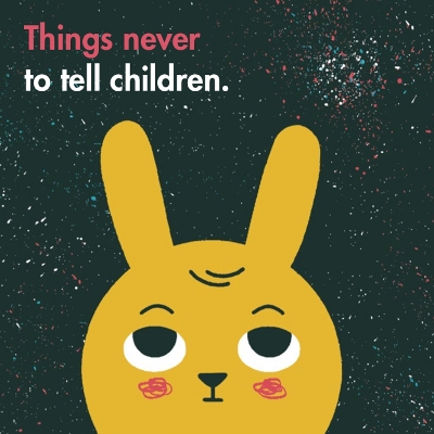 Book cover for Things Never to Tell Children