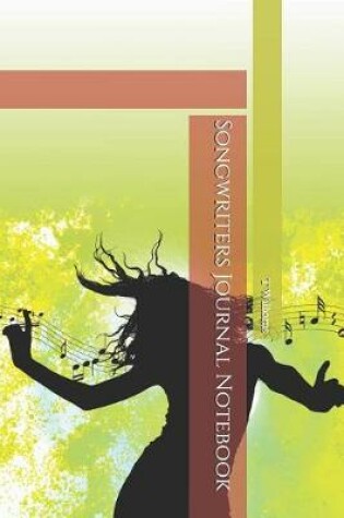 Cover of Songwriters Journal Notebook